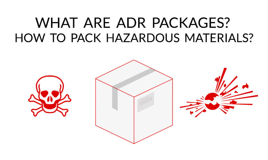 What is ADR packaging? How to pack hazardous materials 